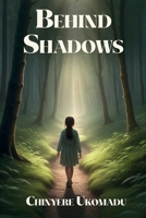 Behind Shadows B0DZDZ7RX6 Book Cover