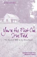 "You're the First One I've Told": New Faces of HIV in the South 0813531152 Book Cover