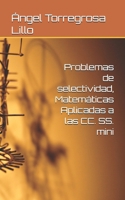 Problemas de selectividad, Matemáticas Aplicadas a las CC. SS. mini (Ejercicios de matemáticas para selectivad (PAU)) (Spanish Edition) B0G5HYMJ7L Book Cover