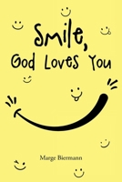 Smile, God Loves You B0CP9YJ53F Book Cover