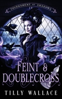 Feint and Doublecross 173858450X Book Cover