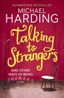 Talking to Strangers: And other ways of being human 147362357X Book Cover