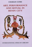 Art, Performance, and Ritual in Benin City 0748633162 Book Cover