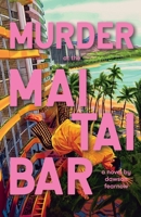 Murder at the Mai Tai Bar: A Tropical Thriller (The Sandi Beach Thrillers) B0GS2V5ZRF Book Cover