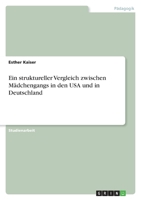 Ein struktureller Vergleich zwischen Mädchengangs in den USA und in Deutschland 3640933540 Book Cover