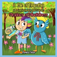 A Tale of Empathy with Hal Hedgehog and Friends: Meadows of Mindfulness B092HCS3W9 Book Cover