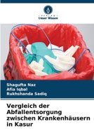 Vergleich der Abfallentsorgung zwischen Krankenhäusern in Kasur (German Edition) 620202061X Book Cover