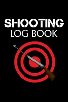 Shooting Log Book: Target Practice Shooting Data Log Book, Target Diagrams 120 pages (6"x 9") (Shooting Tracker) 1677792140 Book Cover