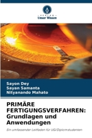 Primäre Fertigungsverfahren: Grundlagen und Anwendungen 6209790348 Book Cover