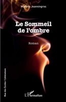 Le Sommeil de l'ombre 2336407779 Book Cover
