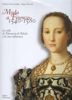 Moda a Firenze 1540-1580: Lo stile di Eleonora di Toledo e la sua influenza 8883048679 Book Cover