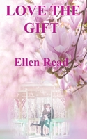 Love The Gift B08SCX7WXS Book Cover