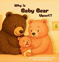 Why is Baby Bear Upset? B0GLLP9RWD Book Cover