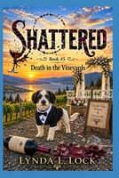Shattered: A Jessica Sanderson Death in the Vineyard Mystery #5 1738395596 Book Cover
