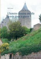 L'histoire dunoise est-elle gravée dans la pierre ? (French Edition) 2322034991 Book Cover