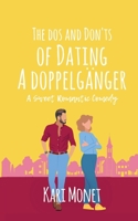 The Dos and Don'ts of Dating a Doppelgänger: A Sweet Romantic Comedy B0CGTWY95S Book Cover