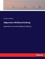 Allgemeine Weltbeschreibung: Eigentliche und wahrhaftige Erzählung 3743475510 Book Cover