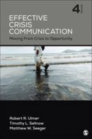 Effective Crisis Communication: Moving From Crisis to Opportunity 1412980348 Book Cover