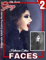 Grayscale Adult Coloring Books Gray Faces 2 Halloween Edition 1537609920 Book Cover