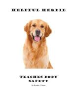 Helpful Herbie Teaches Body Safety 1499101856 Book Cover