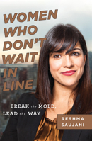 Women Who Don't Wait in Line 1477800883 Book Cover