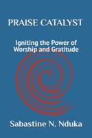 PRAISE CATALYST B0CHLC9RFB Book Cover