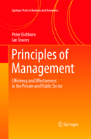 Principles of Management: Efficiency and Effectiveness in the Private and Public Sector 3319890077 Book Cover