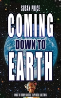 Coming Down To Earth B0C1GPWSW9 Book Cover