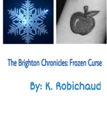 The Brighton Chronicles: Frozen Curse 1365326675 Book Cover
