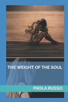 The weight of the soul B0BLFR2HR2 Book Cover
