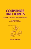 Couplings and Joints: Design, Selection & Application (Mechanical Engineering (Marcell Dekker)) 082479950X Book Cover