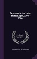Germany in the Later Middle Ages, 1200-1500 135689321X Book Cover