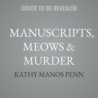 Manuscripts, Meows & Murder B0GNNSZ654 Book Cover