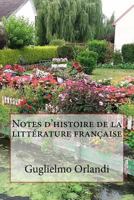 Notes d'histoire de la littérature française 1541247388 Book Cover