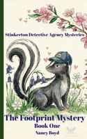 Footprint Mystery : Stinkerton Detective Agency Mysteries - Book One 1736532308 Book Cover