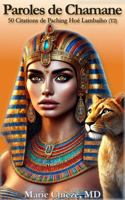 Paroles de Chamane - Tome 2: L'Éveil: 50 citations de Paching Hoé Lambaiho (Explore a Liberating Path to Fulfillment, Self-Realization, and Happiness ... Symbolism of Ancient Egypt.) (French Edition) 1966143001 Book Cover
