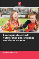 Avaliação do estado nutricional das crianças em idade escolar 6209048358 Book Cover