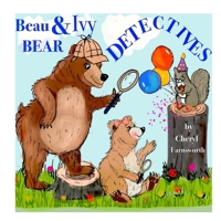 Beau & Ivy Bear Detectives: A Spruce Hollow Story for Littles B0FR34FTW4 Book Cover