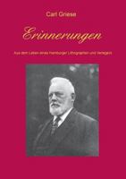 Erinnerungen: des Hamburger Lithographen und Verlegers Carl Griese 3732283100 Book Cover