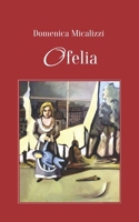 Ofelia (Italian Edition) B0F53MFZJJ Book Cover