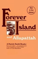 Forever Island & Allapattah: A Patrick Smith Reader 0910923426 Book Cover