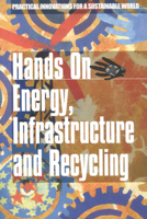 Hands On--Energy, Recycling and Infrastructure (Hands on (London, Eng.).) 1853394882 Book Cover
