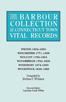 The Barbour Collection of Connecticut Town Vital Records (Vol. 53): Wilton 1802-1850, Winchester 1771-1858, Wolcott 1796-1854, Woodbridge 1784-1832, Woodbury 1674-1850, Woodstock 1848-1866 0806317043 Book Cover