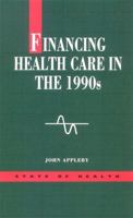 Financing Health Care In The 1990's 0335097766 Book Cover