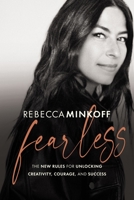 Fearless: The New Rules for Unlocking Creativity, Courage, and Success 1400220718 Book Cover