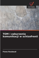 TOM i zaburzenia komunikacji w schizofrenii (Polish Edition) 6209736823 Book Cover