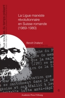 La Ligue marxiste révolutionnaire en Suisse romande (1969-1980) (French Edition) 2940715041 Book Cover