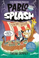Pablo and Splash: Viking Voyage: The hilarious kids graphic novel series about time-travelling penguins 154762003X Book Cover