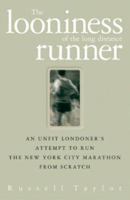 The Looniness of the Long Distance Runner 1842225685 Book Cover