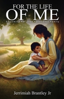 For the Life of Me: Searching For That Functional Family B0GTWM2CCR Book Cover
